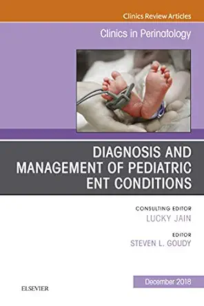 ENT Issues, an Issue of Clinics in Perinatology