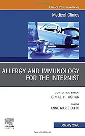 Allergy and Immunology for the Internist, an Issue of Medical Clinics of North America