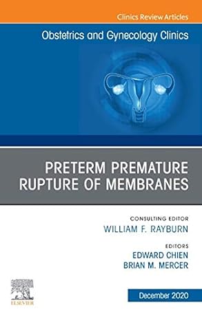Premature Rupture of Membranes, an Issue of Obstetrics and Gynecology Clinics