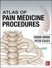 Atlas Of Pain Medicine Procedures