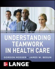 Understanding Teamwork in Healthcare