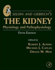 Seldin And Giebischs The Kidney Physiology And Pathophysiology