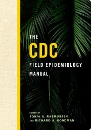 The CDC field epidemiology manual - 4. edicion