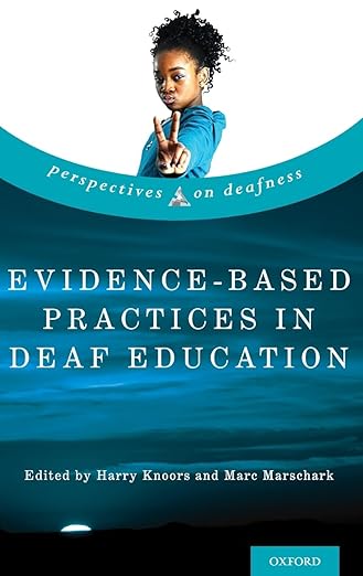 Evidence-Based Practices in Deaf Education