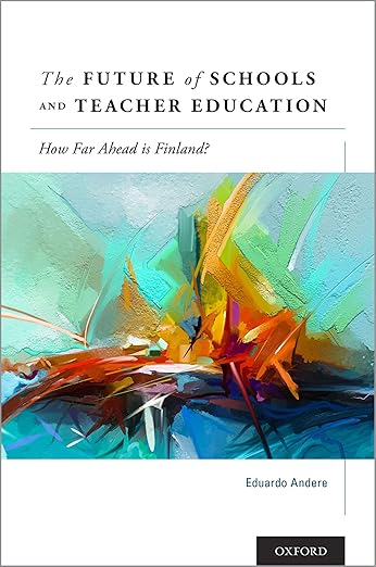 Future of Schools and Teacher Education