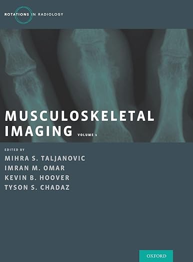 Musculoskeletal Imaging Volume 1