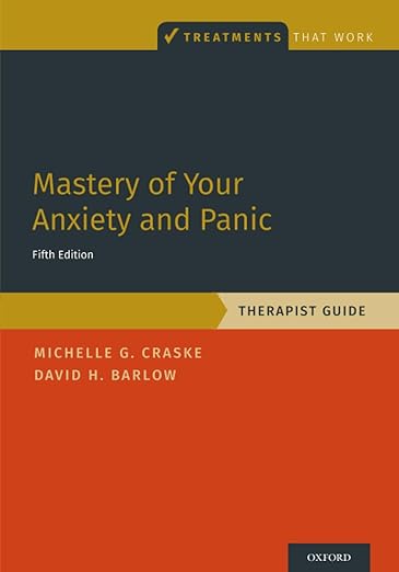 Mastery of Your Anxiety and Panic