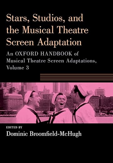 Oxford Handbook of Musical Theatre Screen Adaptations