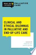 Clinical and Ethical Dilemmas in Palliative and End-Of-Life Care