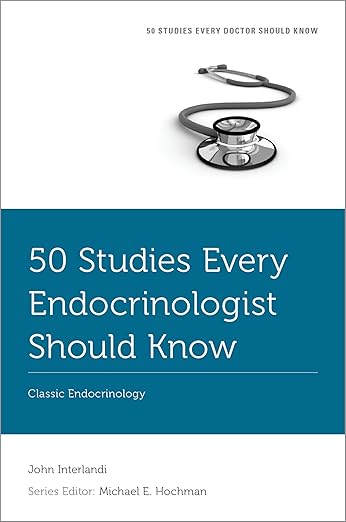 50 Studies Every Endocrinologist Should Know