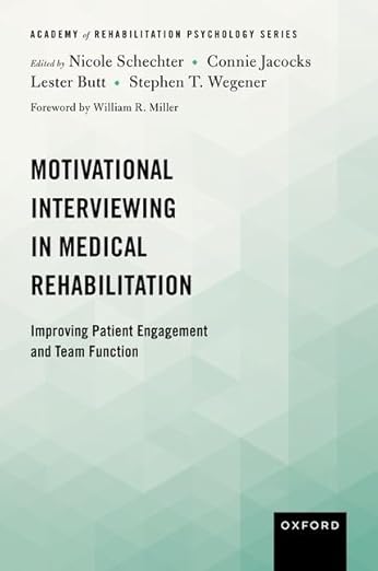 Motivational Interviewing in Medical Rehabilitation: Improving Patient Engagement and Team Function