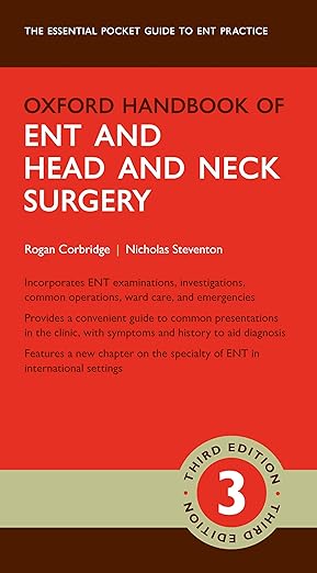 Oxford Handbook of ENT and Head and Neck Surgery