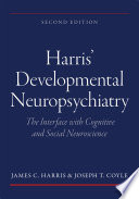 Harris' Developmental Neuropsychiatry