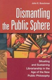 Dismantling the public sphere