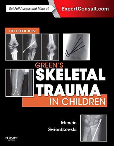 Green's Skeletal Trauma in Children : Expert Consult