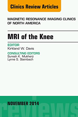 MRI of the Knee, an Issue of Magnetic Resonance Imaging Clinics of North America