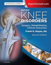 Noyes' Knee Disorders : Surgery, Rehabilitation, Clinical Outcomes