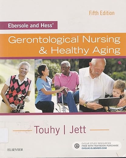 Ebersole and Hess' Gerontological Nursing and Healthy Aging