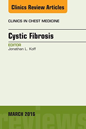 Cystic Fibrosis, an Issue of Clinics in Chest Medicine