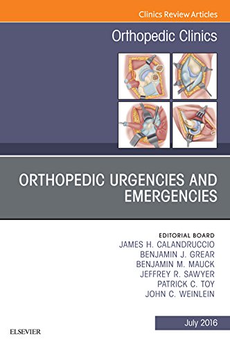Orthopedic Urgencies and Emergencies, an Issue of Orthopedic Clinics