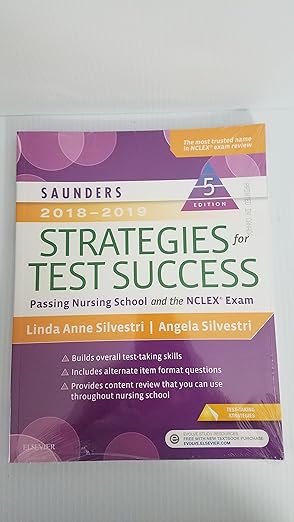 Saunders 2018-2019 Strategies for Test Success: Passing Nursing School and the NCLEX Exam