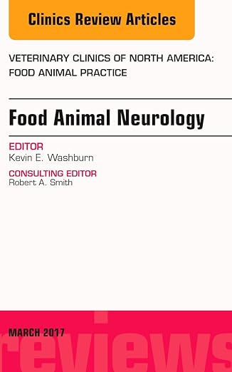 Food Animal Neurology, an Issue of Veterinary Clinics of North America