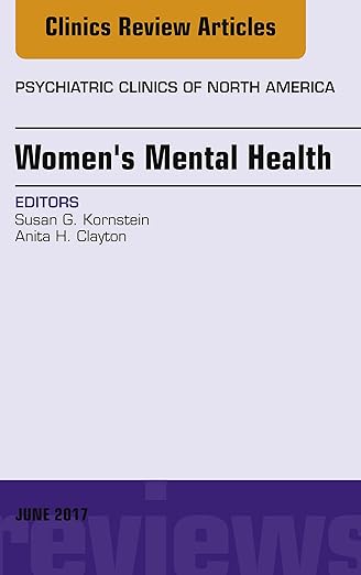Women's Mental Health, an Issue of Psychiatric Clinics of North America
