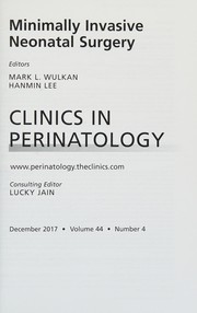 Minimally Invasive Neonatal Surgery, an Issue of Clinics in Perinatology