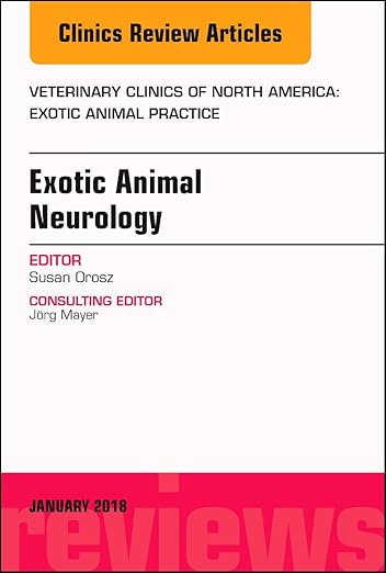Exotic Animal Neurology, an Issue of Veterinary Clinics of North America