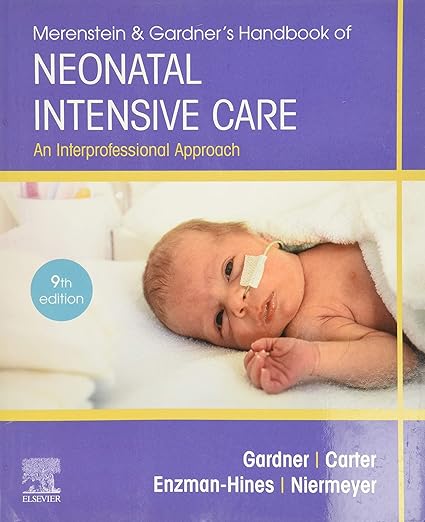 Merenstein and Gardner's Handbook of Neonatal Intensive Care Nursing