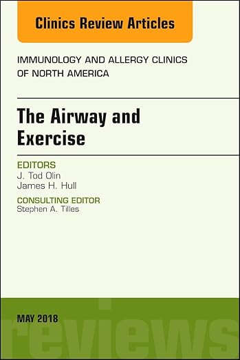 Airway and Exercise, an Issue of Immunology and Allergy Clinics of North America