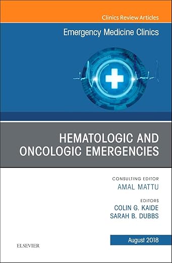Hematologic and Oncologic Emergencies, an Issue of Emergency Medicine Clinics of North America