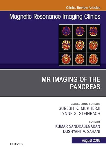 MR Imaging of the Pancreas, An Issue of Magnetic Resonance Imaging Clinics of North America