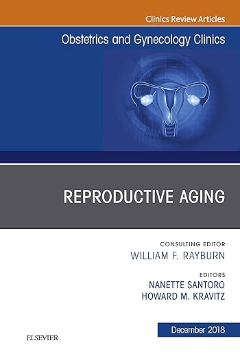 Reproductive Aging, an Issue of Obstetrics and Gynecology Clinics