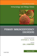 Primary Immune Deficiencies, an Issue of Immunology and Allergy Clinics of North America