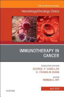 Immunotherapy in Cancer, an Issue of Hematology/Oncology Clinics of North America