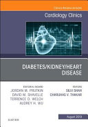 Diabetes/Kidney/Heart Disease, an Issue of Cardiology Clinics