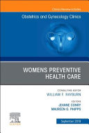 Womens Preventive Health Care, an Issue of Ob/Gyn Clinics of North America