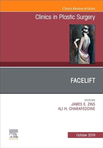 Facelift, An Issue of Clinics in Plastic Surgery