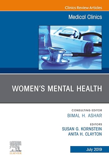 Women's Mental Health, An Issue of Medical Clinics of North America, An Issue of Medical Clinics of North America