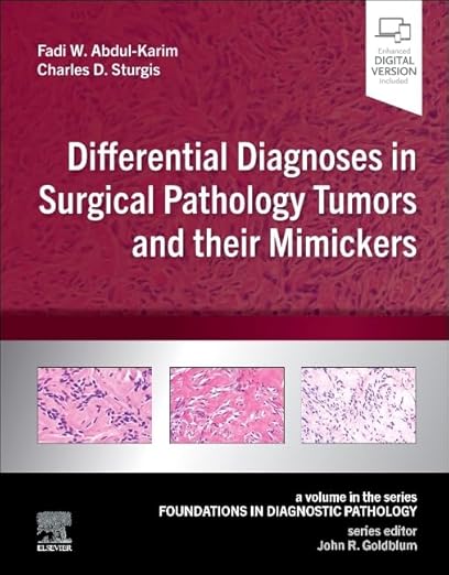 Differential Diagnoses in Surgical Pathology Tumors and Their Mimickers