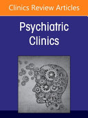 Medical Education in Psychiatry, an Issue of Psychiatric Clinics of North America, Volume 44-2