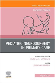 Pediatric Neurosurgery in Primary Care, An Issue of Pediatric Clinics of North America