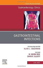 Gastrointestinal Infections, An Issue of Gastroenterology Clinics of North America