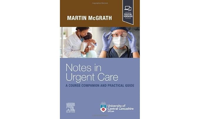 Notes in Urgent Care a Course Companion and Practical Guide