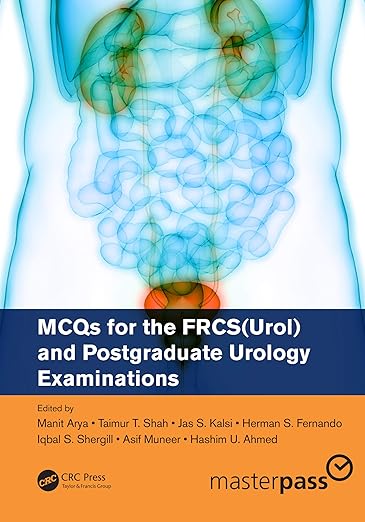 Mcqs for the Frcsand Postgraduate Urology Examinations