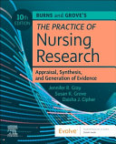 Burns and Grove&amp;amp;#039;s the Practice of Nursing Research