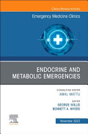 Endocrine and Metabolic Emergencies, an Issue of Emergency Medicine Clinics of North America: Volume 41-4
