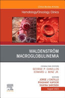 Waldenström Macroglobulinemia, an Issue of Hematology/Oncology Clinics of North America: Volume 37-4