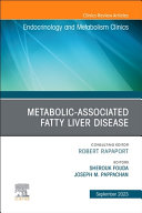 Metabolic-associated Fatty Liver Disease, An Issue of Endocrinology and Metabolism Clinics of North America